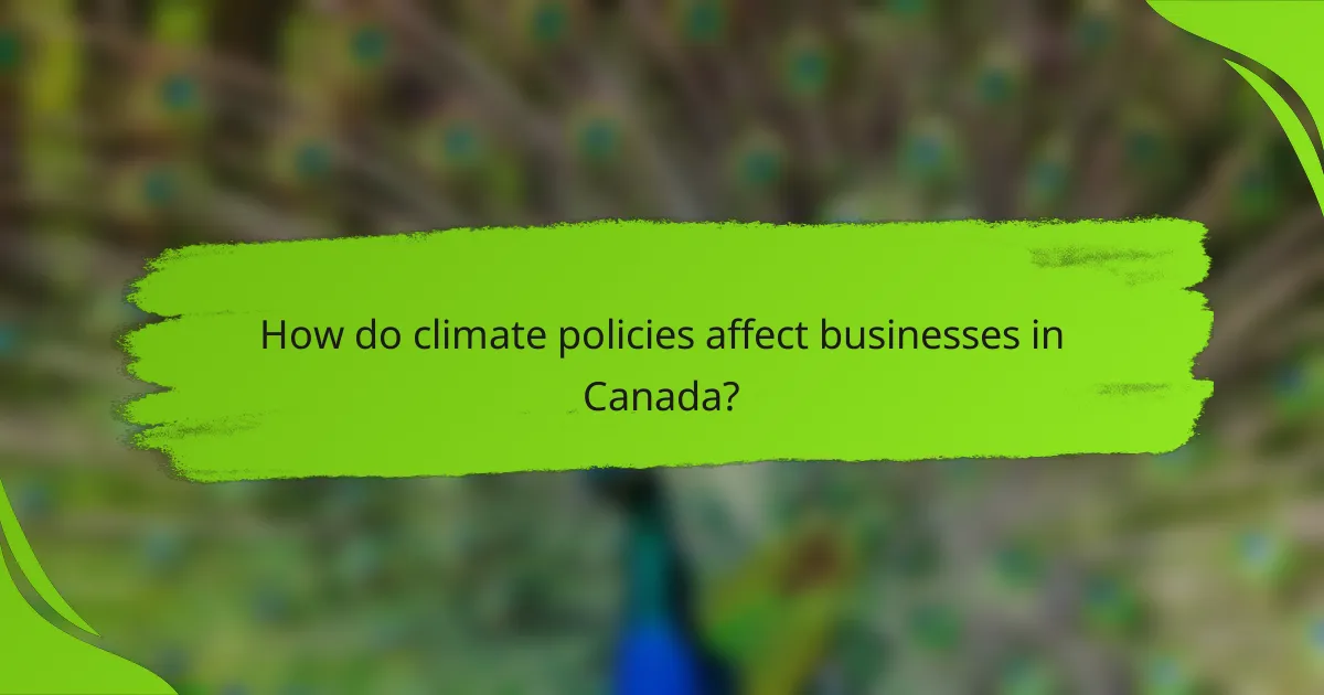How do climate policies affect businesses in Canada?