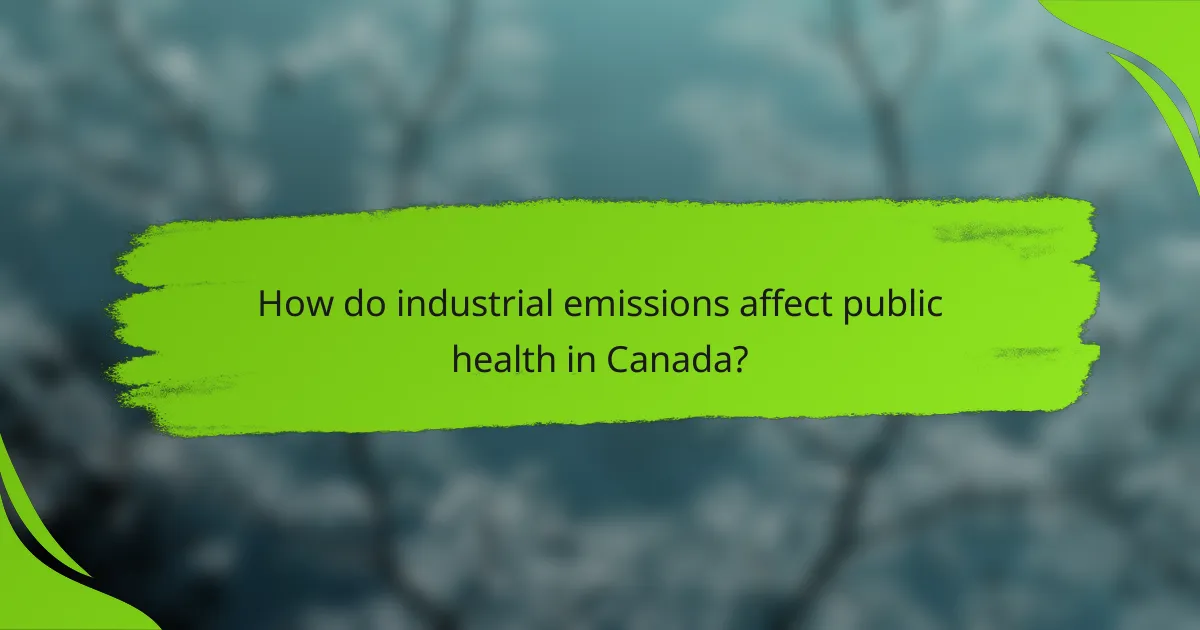How do industrial emissions affect public health in Canada?